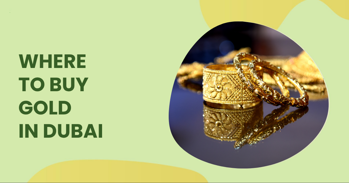 WHERE TO BUY GOLD IN DUBAI