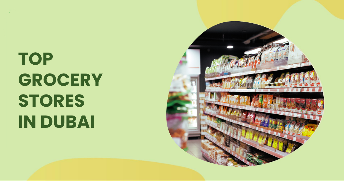 Top Grocery Stores Dubai