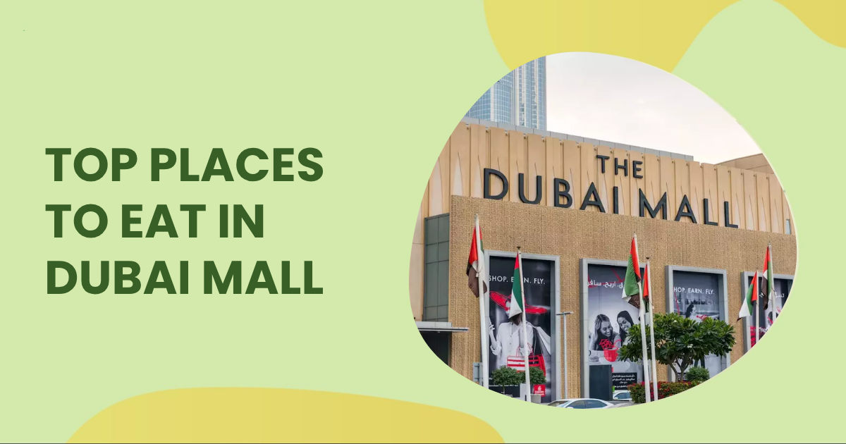 Top Places to Eat in Dubai Mall